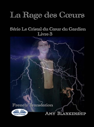 Amy Blankenship. La Rage Des Coeurs
