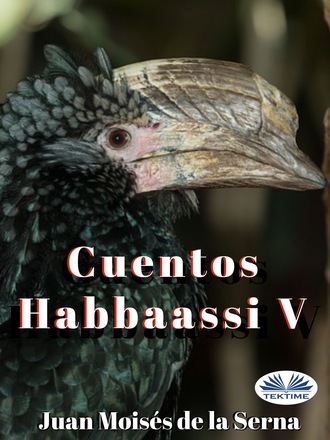 . Cuentos Habbaassi V