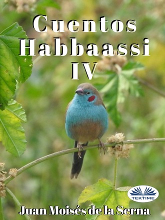 . Cuentos Habbaassi IV