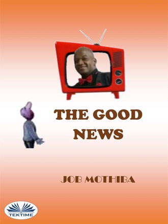 . The Good News