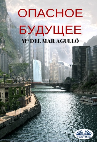 Mª Del Mar Agulló. Опасное Будущее