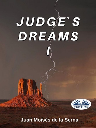 Dr. Juan Moisés De La Serna. Judge's Dreams I