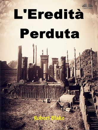 Robert Blake. L'Eredità Perduta