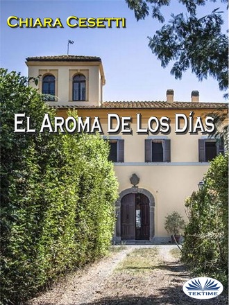 Chiara Cesetti. El Aroma De Los Días