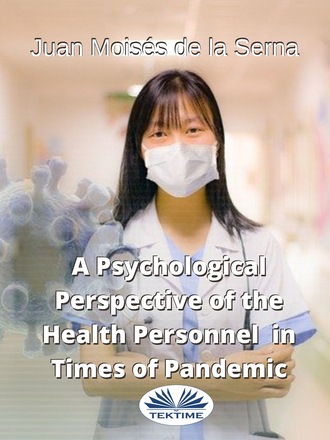. A Psychological Perspective Of The Health Personnel In Times Of Pandemic