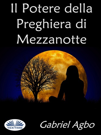 . Il Potere Della Preghiera Di Mezzanotte