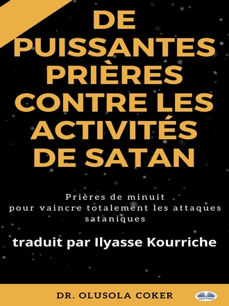 . Prières Puissantes Contre Les Activités De Satan