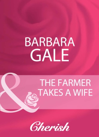 . The Farmer Takes A Wife