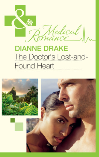 Dianne Drake. The Doctor's Lost-and-Found Heart