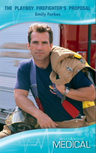 Emily Forbes. The Playboy Firefighter's Proposal
