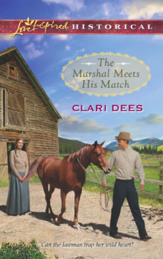 Clari Dees. The Marshal Meets His Match