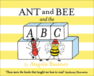 . Ant and Bee and the ABC