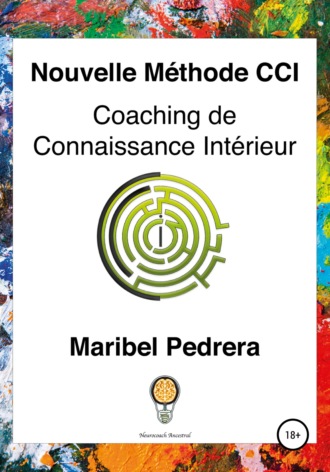 . Nouvelle Méthode CCI Coaching de Connaissance Intérieur