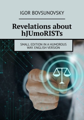 . Revelations about hJUmoRISTs. Small edition in a humorous way. English version