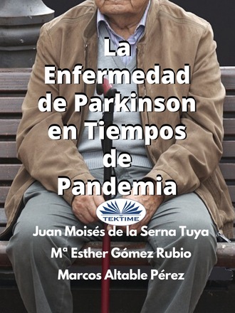 Dr. Juan Moisés De La Serna. La Enfermedad De Parkinson En Tiempos De Pandemia