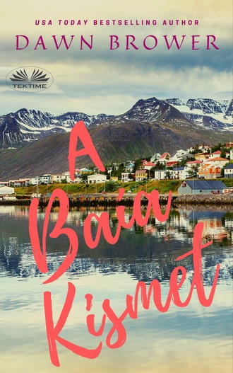 . A Baía Kismet