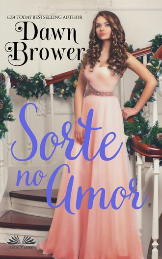 Dawn Brower. Sorte No Amor