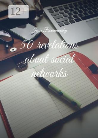 . 50 revelations about social networks