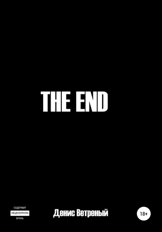 . The End