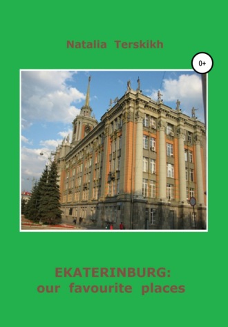 . Ekaterinburg: our favourite places