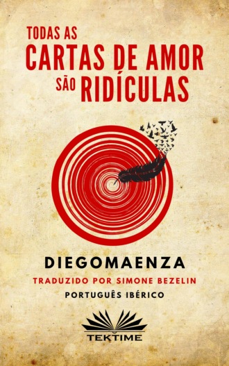 . Todas As Cartas De Amor São Ridículas
