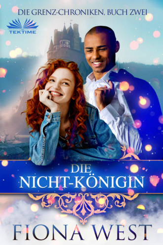 Fiona West. Die Nicht-Königin