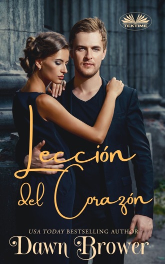 Dawn Brower. Lecciones Del Corazón