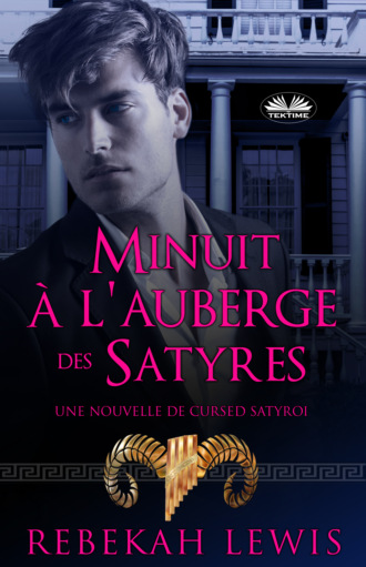 Rebekah Lewis. Minuit À L'Auberge Des Satyres