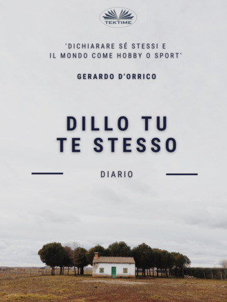 Gerardo D'Orrico. Dillo Tu Te Stesso