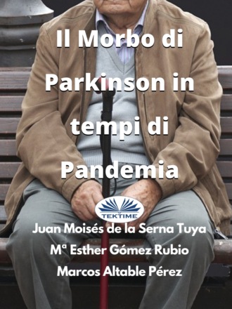 Dr. Juan Moisés De La Serna. Il Morbo Di Parkinson In Tempi Di Pandemia