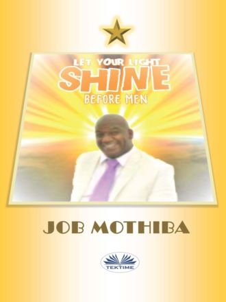 . Let Your Light Shine Before Men