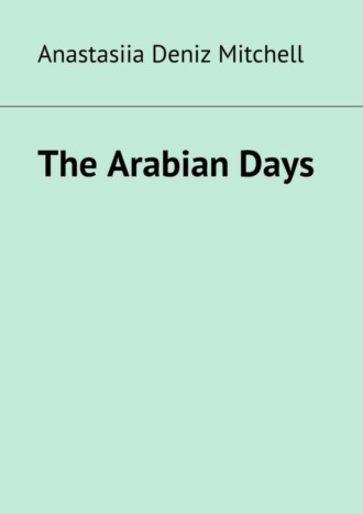 . The Arabian Days