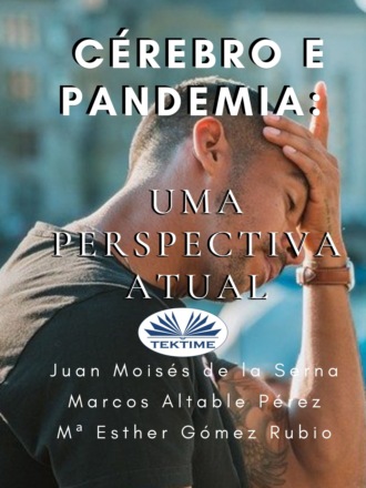 Juan Moisés De La Serna Tuya. Cérebro E Pandemia