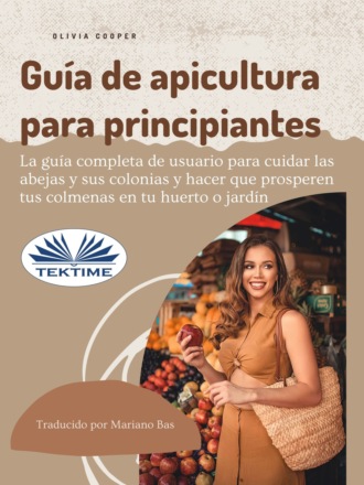 Olivia Cooper. Guía De Apicultura Para Principiantes