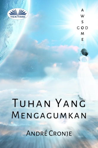 André Cronje. Tuhan Yang Mengagumkan