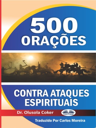 . 500 Orações Contra Ataques Espirituais