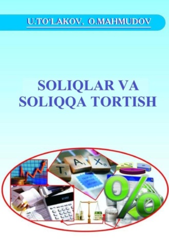 . Soliqlar va soliqqa tortish