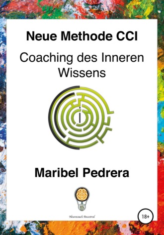 . Neue Methode CCI Coaching des Inneren Wissens
