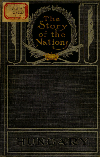 A. Vambery. Hungary In Ancient, Mediæval, And Modern Times : The Story of the Nations