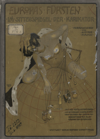 Gustave Kahn. Europas Fursten im Sittenspiegel der Karikatur : Vol. I