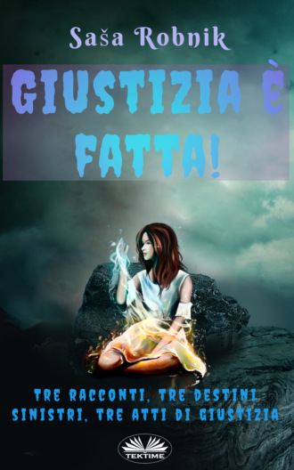. Giustizia È Fatta!