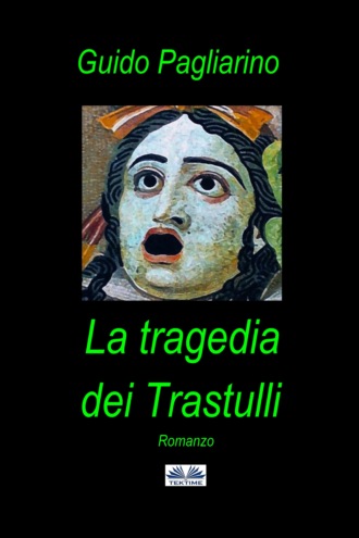 Guido Pagliarino. La Tragedia Dei Trastulli