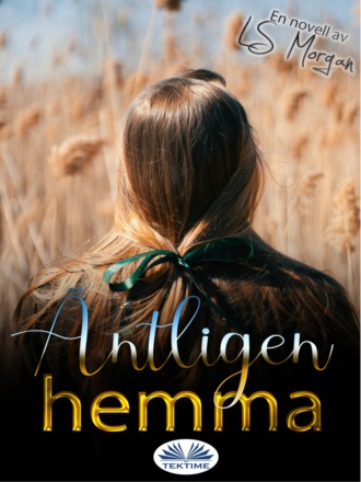 LS Morgan. Äntligen Hemma