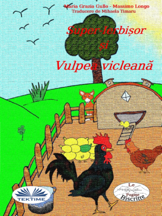 Massimo Longo. Super-Ierbișor Și Vulpea Vicleană