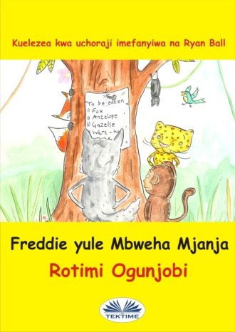 Rotimi Ogunjobi. Freddie Yule Mbweha Mjaja