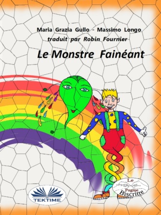 Massimo Longo. Le Monstre Fainéant