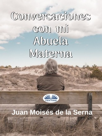 . Conversaciones Con Mi Abuela Materna