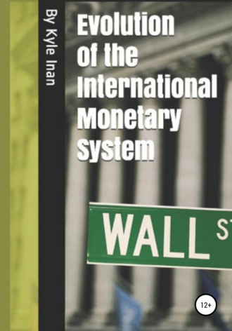 . Evolution of the International Monetary System