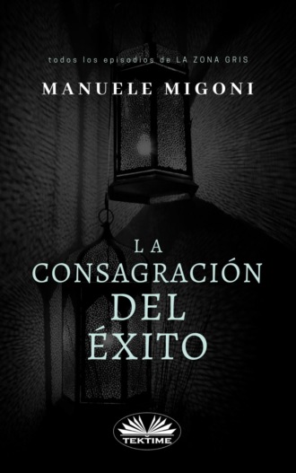 . La Consagración Del Éxito