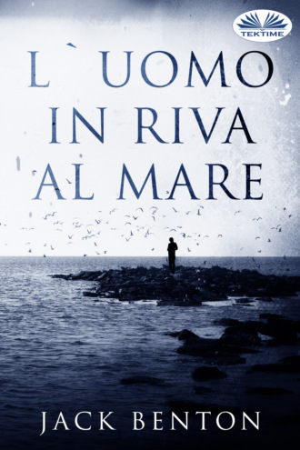 Jack Benton. L'Uomo In Riva Al Mare